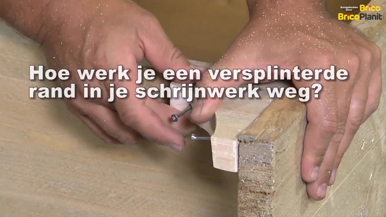 TIP VAN DE WEEK: VERSPLINTERDE RAND WEGWERKEN